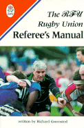 The RFU rugby union referee's manual