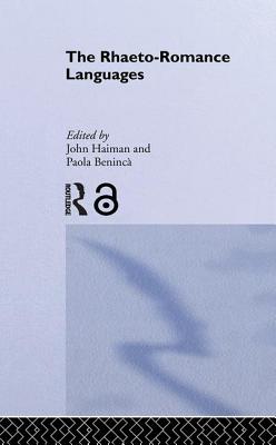 The Rhaeto-Romance Languages - Beninca, Paola, and Haiman, John