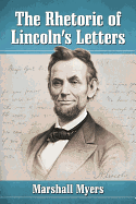 The Rhetoric of Lincoln's Letters