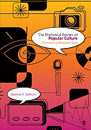 The Rhetorical Power of Popular Culture: Considering Mediated Texts