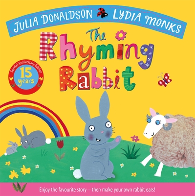 The Rhyming Rabbit 15th Anniversary Edition - Donaldson, Julia