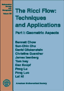 The Ricci Flow: Techniques and Applications: Part I: Geometric Aspects