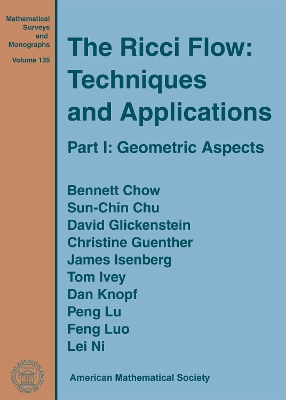 The Ricci Flow: Techniques and Applications: Part I: Geometric Aspects - Chow, Bennett, and Chu, Sun-Chin, and Glickenstein, David
