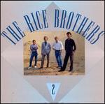 The Rice Brothers 2 - The Rice Brothers