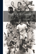 The Rice Gambit