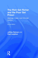 The Rich Get Richer and the Poor Get Prison: Ideology, Class, and Criminal Justice