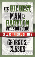 The Richest Man in Babylon with Study Guide: Deluxe Special Edition