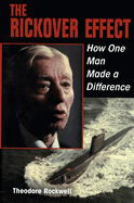 The Rickover Effect: How One Man Made a Difference