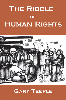 The Riddle of Human Rights - Teeple, Gary