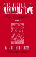 The Riddle of Man-Manly Love