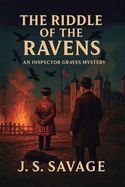 The Riddle of the Ravens: An Inspector Graves Mystery