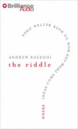 The Riddle: Where Ideas Come from and How to Have Better Ones
