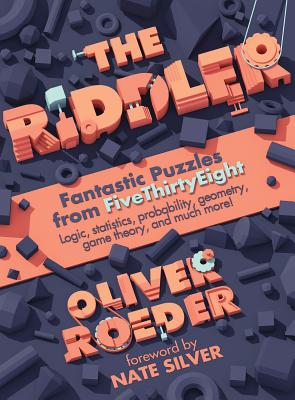 The Riddler: Fantastic Puzzles from Fivethirtyeight - Roeder, Oliver (Editor)