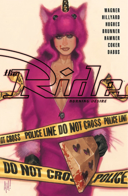 The Ride: Burning Desire - Wagner, Doug, and Hillyard, Daniel, and Hughes, Adam