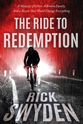 The Ride to Redemption - Swyden, Rick