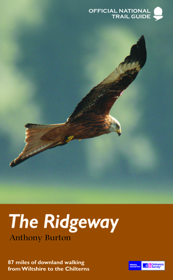 The Ridgeway: National Trail Guide - Burton, Anthony