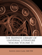 The Ridpath Library of Universal Literature Volume Volume 11