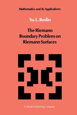 The Riemann Boundary Problem on Riemann Surfaces - Rodin, Y