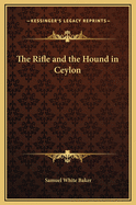 The Rifle and the Hound in Ceylon