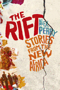 The Rift: A New Africa Breaks Free
