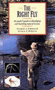 The Right Fly: An Angler's Guide to Identifying and Matching Natural Insects