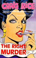 The Right Murder - Rice, Craig