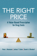 The Right Price: A Value-Based Prescription for Drug Costs