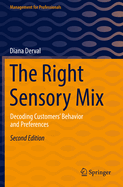 The Right Sensory Mix: Decoding Customers' Behavior and Preferences