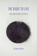 The Right to Life and Conflicting Interests