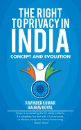 The Right to Privacy in India: Concept and Evolution