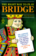 The Right Way to Play Bridge