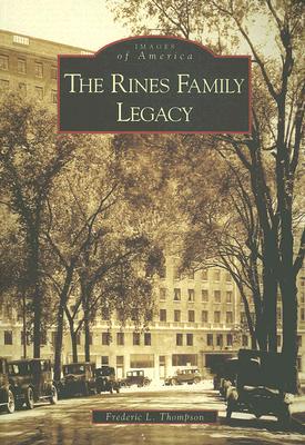 The Rines Family Legacy - Thompson, Frederic L