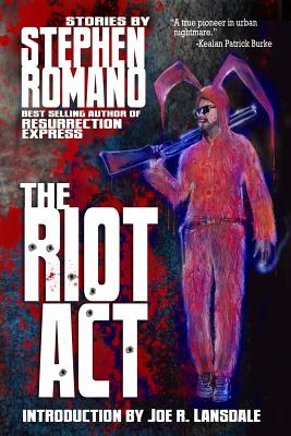 The Riot Act - Lansdale, Joe R (Introduction by), and Romano, Stephen