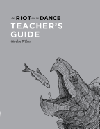 The Riot and the Dance Teacher's Guide