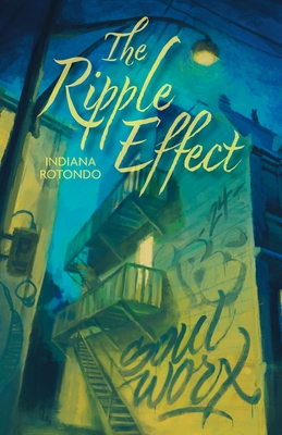 The Ripple Effect - Rotondo, Indiana