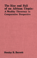 The Rise and Fall of an African Utopia: A Wealthy Theocracy in Comparative Perspective