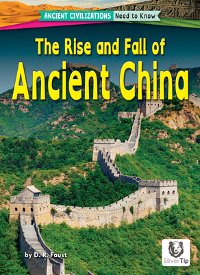 The Rise and Fall of Ancient China - Faust, D R