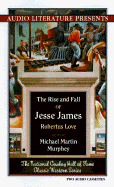The Rise and Fall of Jesse James
