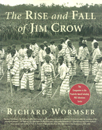 The Rise and Fall of Jim Crow