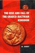 The rise and fall of the Graeco-Bactrian kingdom