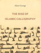 The Rise of Islamic Calligraphy