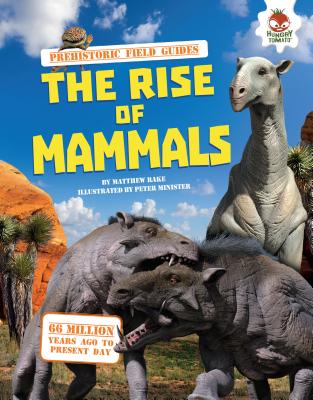 The Rise of Mammals - Rake, Matthew