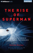 The Rise of Superman: Decoding the Science of Ultimate Human Performance
