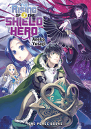 The Rising of the Shield Hero Volume 3: Light Novel