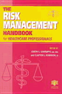 The Risk Management Handbook for Healthcare Professionals