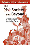 The Risk Society and Beyond: Critical Issues for Social Theory