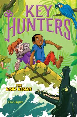 The Risky Rescue (Key Hunters #6): Volume 6 - Luper, Eric