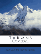 The Rivals: A Comedy