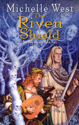 The Riven Shield - West, Michelle