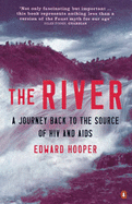The River: A Journey Back to the Source of HIV and AIDS
